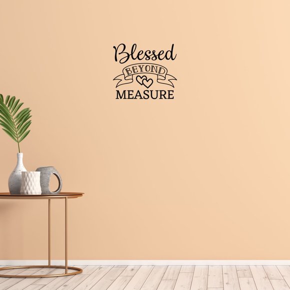 Blessed Beyond Measure Vinyl Wall Decal - Picture 3 of 5